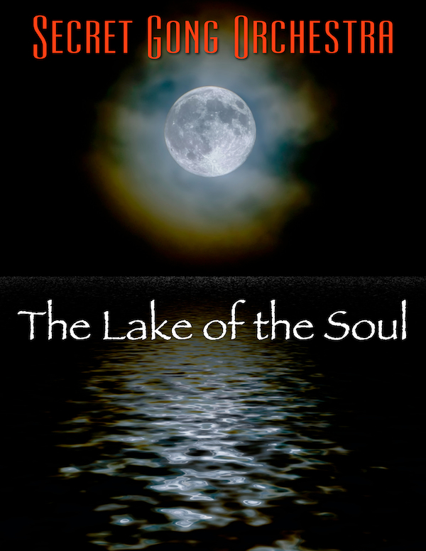 PRINCETON, NJ - THE LAKE OF THE SOUL  Live Concert with the Secret Gong Orchestr