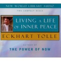 Eckhart Tolle - Living A Life of Inner Peace - 2 CDs