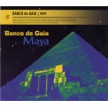 Banco de Gaia - Maya