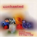 Robert Gass - Enchanted - The Best of Robert Gass & On Wings of Song