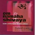 Robert Gass & On Wings of Song - Om Namaha Shivaya