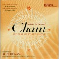 Robert Gass - Chant: Spirit in Sound - The Best of World Chant - 2 CDs