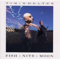 Tim Wheater - Fish Nite Moon