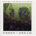 Tim Wheater - Green Dream