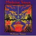 Medicine Trance - Professor Trance - 2 CDs