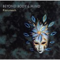 Beyond Body & Mind - Karunesh