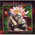 Shastro - Tantric Heart - Music for Lovers