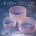 The Harmonic Vibrations of Crystal Singing Bowls - Crystal Voices