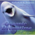 Kailash & B.Balchen - Oceanic Dreamtime
