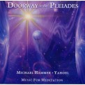 Doorway to the Pleiades - Michael Hammer/Yahoel