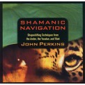 Shamanic Navigation - John Perkins - 2 CDs