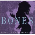 Bones - Gabrielle Roth & The Mirrors
