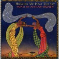 Holding Up Half The Sky - Voices of African Women
