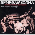 We are coming! - Senegambigha