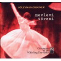 Ceremony of the Whirling Dervishes - Suleyman Erguner