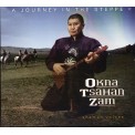 A Journey in the Steppe - Shaman Voices - Okna Tsahan Zam - CD  & DVD