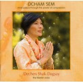 Dcham Sem - Dechen Shak-Dagsay