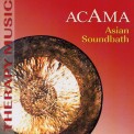 Asian Soundbath - Acama