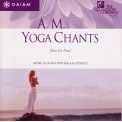 A.M Yoga Chants - Russill Paul