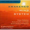 Awakened Mind System - Dr. Jeffrey Thompson
