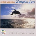 Chris Michell - Dolphin Love