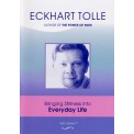 Eckhart Tolle - Bringing Stillness into Everyday Life - DVD