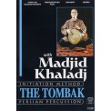 The Tombak with Madjid Khaladj - 2 DVDs + Book
