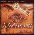 Kelly Howell - The Secret Universal Mind Meditation II