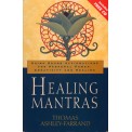Healing Mantras: Using Sound Affirmations for Personal Power, Creativity & Healing - Thomas Ashley-Farrand