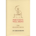 Percussive Well-Being: The Healing Drum - Chris Burrows