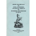 Short Description of Gods, Goddesses and Ritual Objects of Buddhism & Hinduism in Nepal