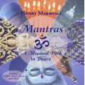 Mantras: A Musical Path to Peace - Henry Marshall