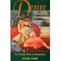 Desire: The Tantric Path to Awakening - Daniel Odier