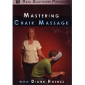 Mastering Chair Massage - Diana Haynes - DVD