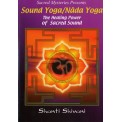 Sound Yoga/Nada Yoga: The Healing Power of Sacred Sound - Shanti Shivani
