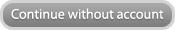Continue without account