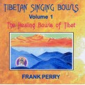 Frank Perry - Tibetan Singing Bowls -  The Healing Bowls of Tibet