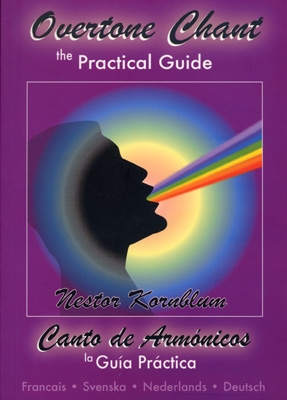 Overtone Chant - The Practical Guide - Nestor Kornblum