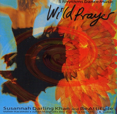 Wild Prayer -Susannah Darling Khan & Be Attitude