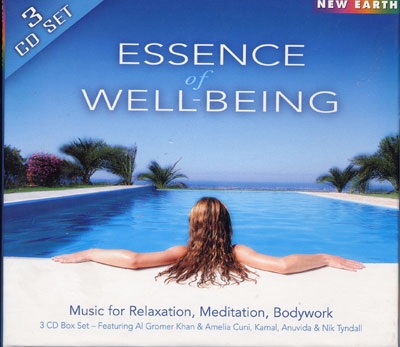 Essence of Well-Being - Al Gromer Khan & Amelia Cuni, Kamal, Anuvida & Nik Tyndall - 3 CD Set