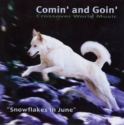 Snowflakes in June - Comin' & Goin'