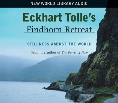 Eckhart Tolle - Findhorn Retreat - 4 CDs