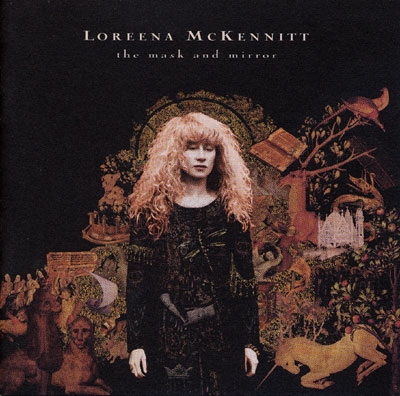Loreena McKennitt - The Mask and Mirror