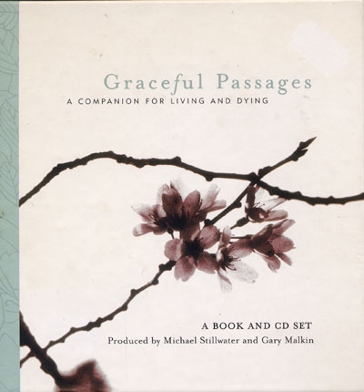 Graceful Passages - A Companion for Living & Dying - Michael Stillwater & Gary Malkin - Book & CD