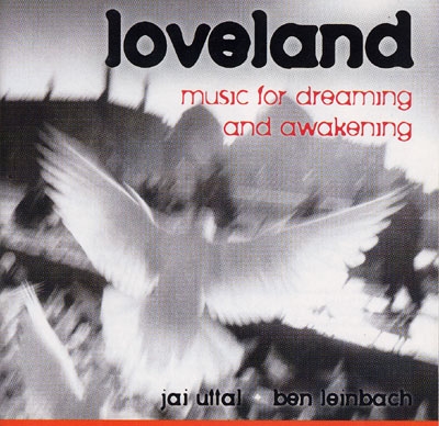 Loveland - Jai Uttal & Ben Leinbach