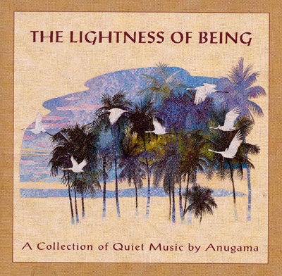 Anugama - The Lightness of Being