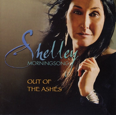 Out of the Ashes - Shelley Morningsong