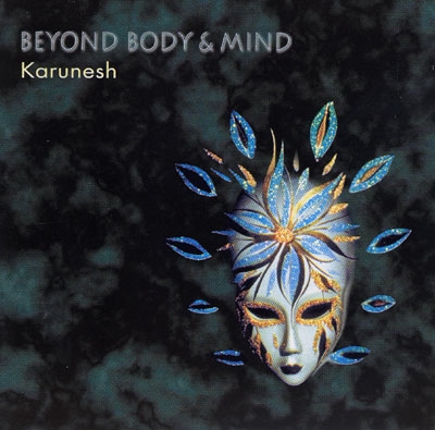 Karunesh - Beyond Body & Mind