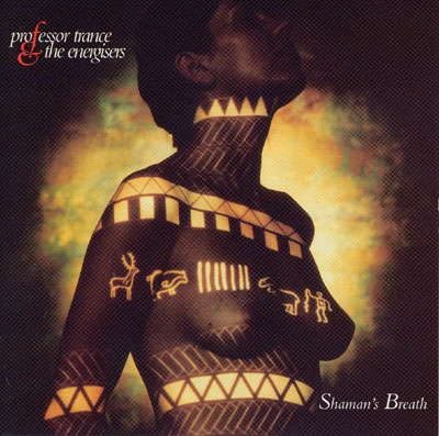 Shaman's Breath - Professor Trance & the Energisers