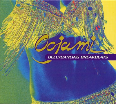 Bellydancing Breakbeats - Oojami